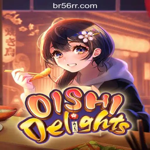 Discover the Thrills of OishiDelights Slot Game on 56RR.com
